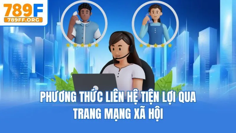 Phương thức liên hệ tiện lợi qua trang mạng xã hội