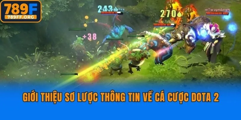 Giới thiệu sơ lược thông tin về cá cược DOTA 2